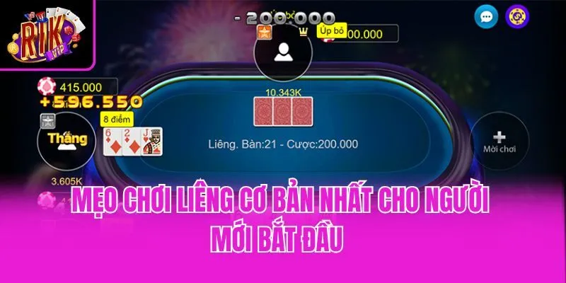 Mẹo chơi liêng cơ bản nhất cho người mới bắt đầu