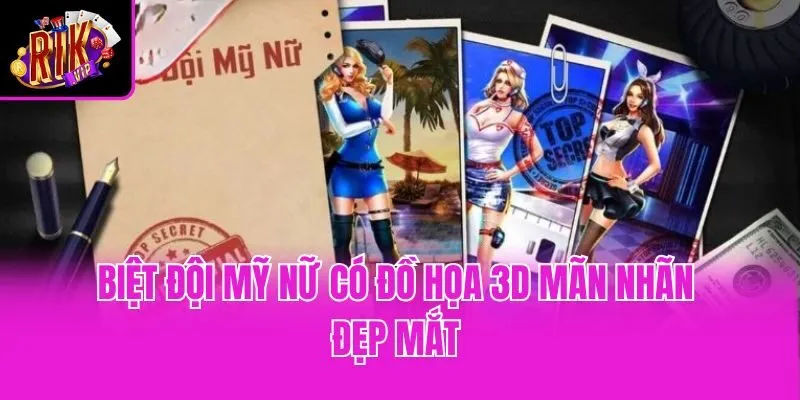 Biệt đội mỹ nữ có đồ họa 3D mãn nhãn đẹp mắt