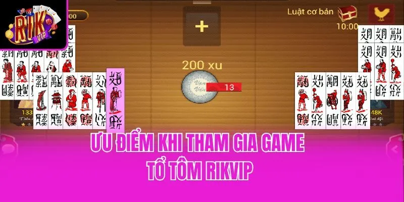 Ưu điểm khi tham gia game Tổ Tôm Rikvip